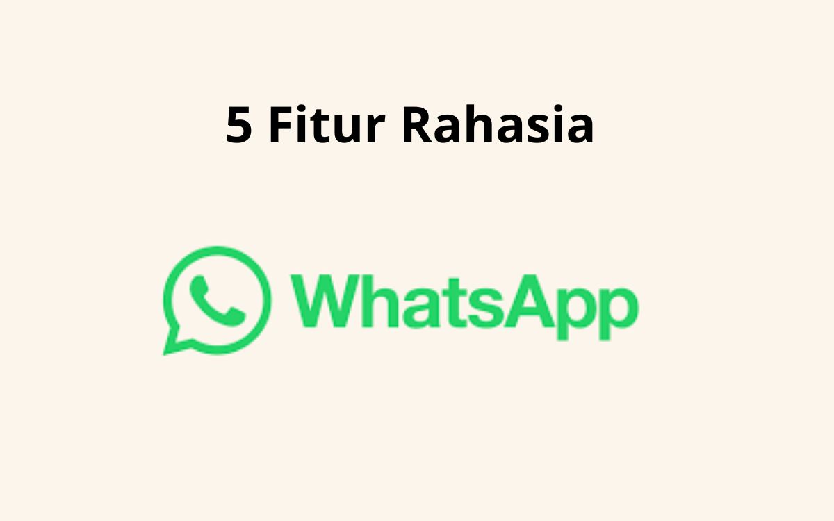 WhatsApp luncurkan 5 Fitur Rahasia, No 5 Cocok untuk Kamu yang Punya Istri 2