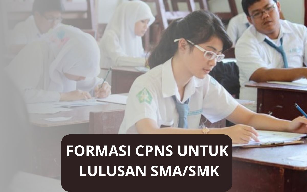 Formasi CPNS untuk Lulusan SMA-SMK, Berikut Instansi yang Tersedia