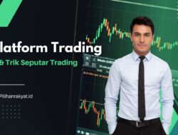 5 Rekomendasi Platform Trading Paling Populer Tahun 2025